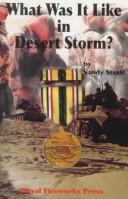 Cover of: What Was It Like In Desert Storm?