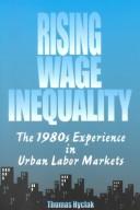 Cover of: Rising Wage Inequality by Thomas Hyclak