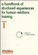 Handbook of Structured Experiences for Human Relations Training by J. William Pfeiffer