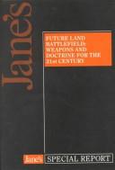 Future land battlefield : weapons and doctrine for the 21st Century