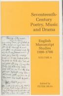 Cover of: English Manuscript Studies Vol 8: Seventeenth Century Poetry, Music and Drama (British Library - English Manuscript Studies 1100-1700)
