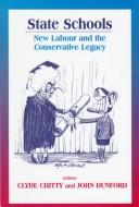 State schools : new Labour and the Conservative legacy