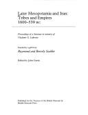 Later Mesopotamia and Iran : tribes and empires, 1600-539 BC : proceedings of a seminar in memory of Vladimir G. Lukonin