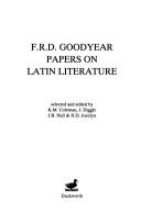 F.R.D.Goodyear : papers on Latin literature