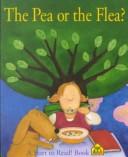 Cover of: The Pea or the Flea? (A Start to Read Book)
