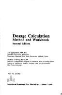 Cover of: Dosage Calculation Method and Workbook (Pub.) by Ann Aurigemma, Barbara Bohny