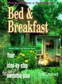 Cover of: Start and Run a Profitable Bed and Breakfast: Your Step-By-Step Business Plan (Self-Counsel Business Series)