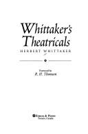 Cover of: Whittaker's Theatricals by Herbert Whittaker