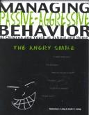 Cover of: Managing Passive-Agressive Behavior of Children and Youth at School and Home: The Angry Smile