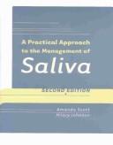 A Practical Approach to the Management of Saliva by Amanda Scott