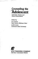 Cover of: Counseling the Adolescent: Individual, Family and School Interventions