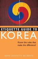 Cover of: Etiquette Guide To Korea: Know the Rules That Make the Difference!