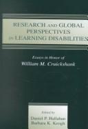 Cover of: Research and Global Perspectives in Learning Disabilities: Essays in Honor of William M. Cruikshank (Volume in the Special Education and Disability Series)