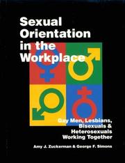 Cover of: Sexual orientation in the workplace: gay men, lesbians, bisexuals, and heterosexuals working together