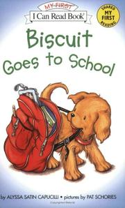 Cover of: Biscuit Goes to School (My First I Can Read) by Jean Little
