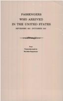 Cover of: Passengers Who Arrived in the United States September 1821-december 1823