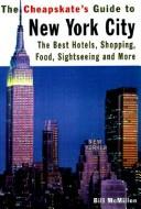 Cover of: The Cheapskate's Guide to New York City by Bill McMillon