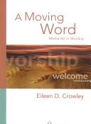 Cover of: A Moving Word by Eileen D. Crowley