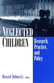 Neglected children : research, practice, and policy