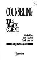 Cover of: Professional Education 5: Counseling the Black Client: Alcohol Use & Abuse in Black America
