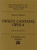 Twelve Cantatas Op 4 (Baroque, Vol 31) by Albinoni