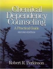 Chemical dependency counseling : a practical guide