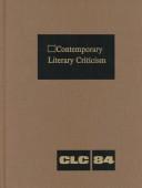 Cover of: Contemporary Literary Criticism, Vol. 84 (Contemporary Literary Criticism)