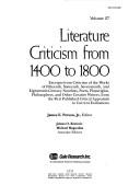 Cover of: Literature Criticism from 1400 to 1800: Excerpts from Criticism of the Works of Fifteenth, Sixteenth, Seventeenthm and Eighteenth-Century Novelists, (Literature Criticism from 1400 to 1800)