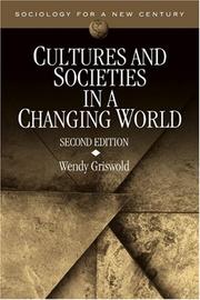 Cultures and societies in a changing world by Wendy Griswold