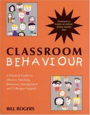 Classroom behaviour : a practical guide to effective teaching, behaviour management and colleague support