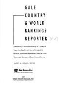 Gale country & world rankings reporter : 3,000 country & world area rankings on a variety of topics, including arts and leisure, demographics, education, government expenditures, taxes, etc., from gov