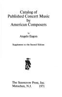 Catalog of published concert music by American composers by Angelo Eagon