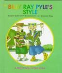 Cover of: Billy Ray Pyle's Style: A Predictable Word Book (Gill, Janie Spaht. Predictable Word Book. 2a, Beginner.)