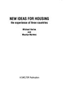 New ideas for housing : the experience of three countries