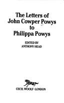 Cover of: The letters of John Cowper Powys to Philippa Powys