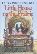 Cover of: Little House on the Prairie (Little House Books) by Laura Ingalls Wilder