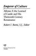 Cover of: Emperor of Culture: Alfonso X the Learned of Castile and His Thirteenth-Century Renaissance (Middle Ages Series)