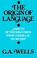 Cover of: The origin of language