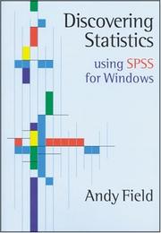 Discovering statistics using SPSS for Windows by Andy P. Field