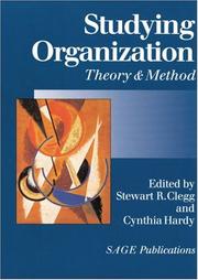 Cover of: Studying Organization: Theory and Method (Handbook of Organization Studies, Vol 1)