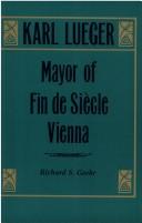 Cover of: Karl Lueger: Mayor of Fin De Siecle Vienna
