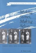 Cover of: Making stories, making selves by Robin Ruth Linden