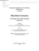 Microbial corrosion : proceedings of the 2nd EFC workshop, Portugal,1991