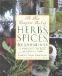Cover of: The New Complete Book of Herbs, Spices, and Condiments: A Nutritional, Medical and Culinary Guide