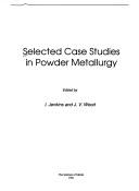 Selected case studies in powder metallury