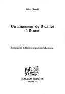 Cover of: empereur de Byzance à Rome.: Réimpression de l'édition originale et étude annexe.