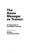 The home manager as trainer : an approach to foundation training