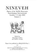 Nineveh : papers of the XLIXe Rencontre Assyriologique Internationale London, 7-11 July 2003