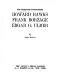 Cover of: Hollywood Professionals, Vol. 3: Howard Hawks, Frank Borzage, Edgar G. Ulmer