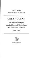 Cover of: Great ocean: an authorised biography of the Buddhist monk Tenzin Gyatso, His Holiness the Fourteenth Dalai Lama